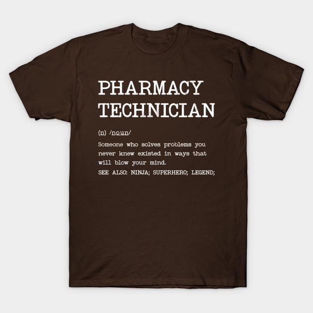 Pharmacy Technician - Definition Design T-Shirt by best-vibes-only